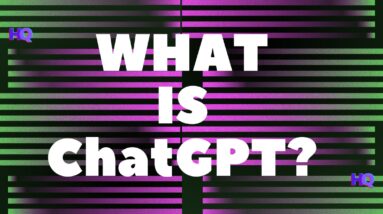 What is ChatGPT? HQ Watch
